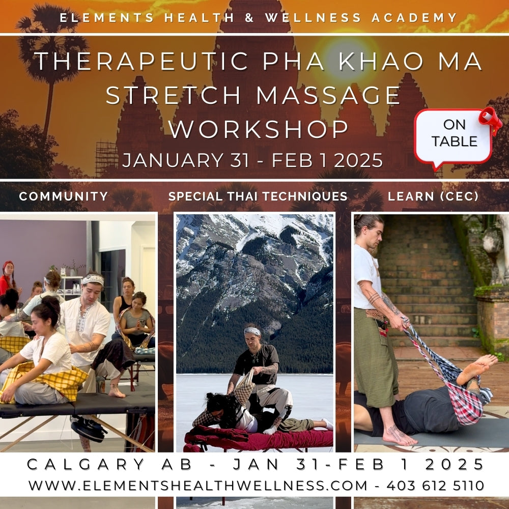 Elements Health & Wellness Pha Khao Ma Massage Workshop Calgary, AB Therapeutic Pha Khao Ma Stretch Massage In Person Workshop TABLE* -  January 31 & February 1 2026