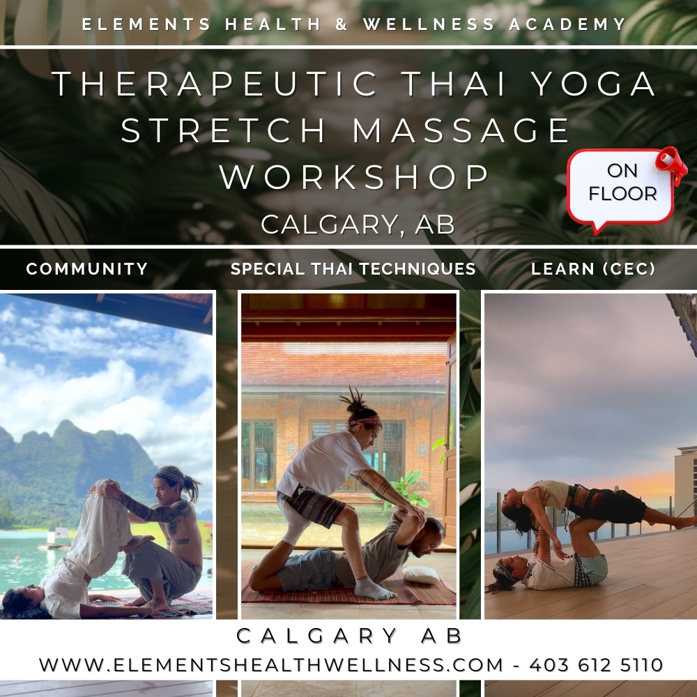 Elements Health & Wellness Pha Khao Ma Massage Workshop Calgary, AB Therapeutic Thai Yoga Stretch Massage In Person Workshop Floor* - April 18-19 2026