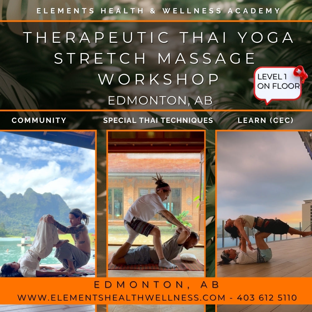 Elements Health & Wellness Pha Khao Ma Massage Workshop Edmonton, AB Therapeutic Thai Yoga Stretch Massage In Person Workshop Floor* - April 11-12 2026